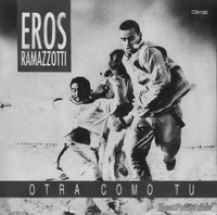 Eros Ramazzotti - Un Altra Te Eros Ramazzotti - Un Altra Te